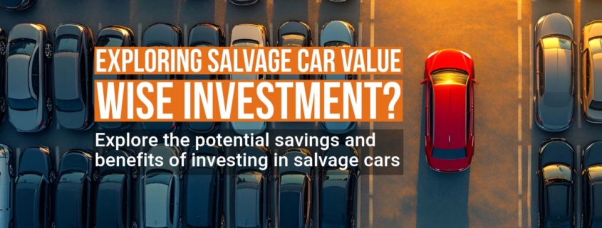 Banner highlighting the benefits and potential of investing in salvage cars