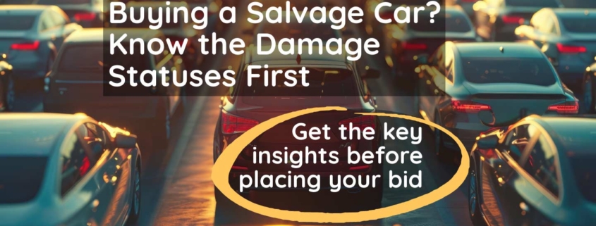 Banner highlighting the importance of understanding damage statuses before buying a salvage car