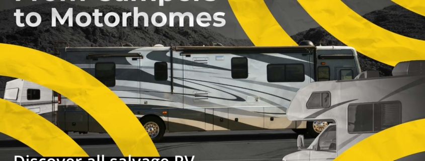 Banner reading "From Campers to Motorhomes" with subtext "Discover all salvage RV types available online today," featuring images of motorhomes, travel trailers, and campers in a salvage auction lot.