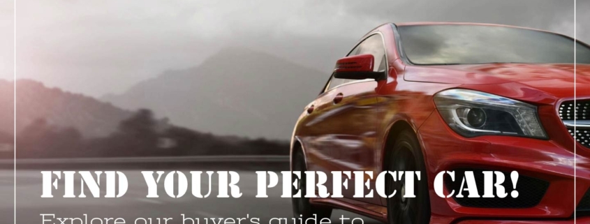 Banner showing text Find Your Perfect Car! with a description Explore our buyer's guide to choose the right vehicle for you.