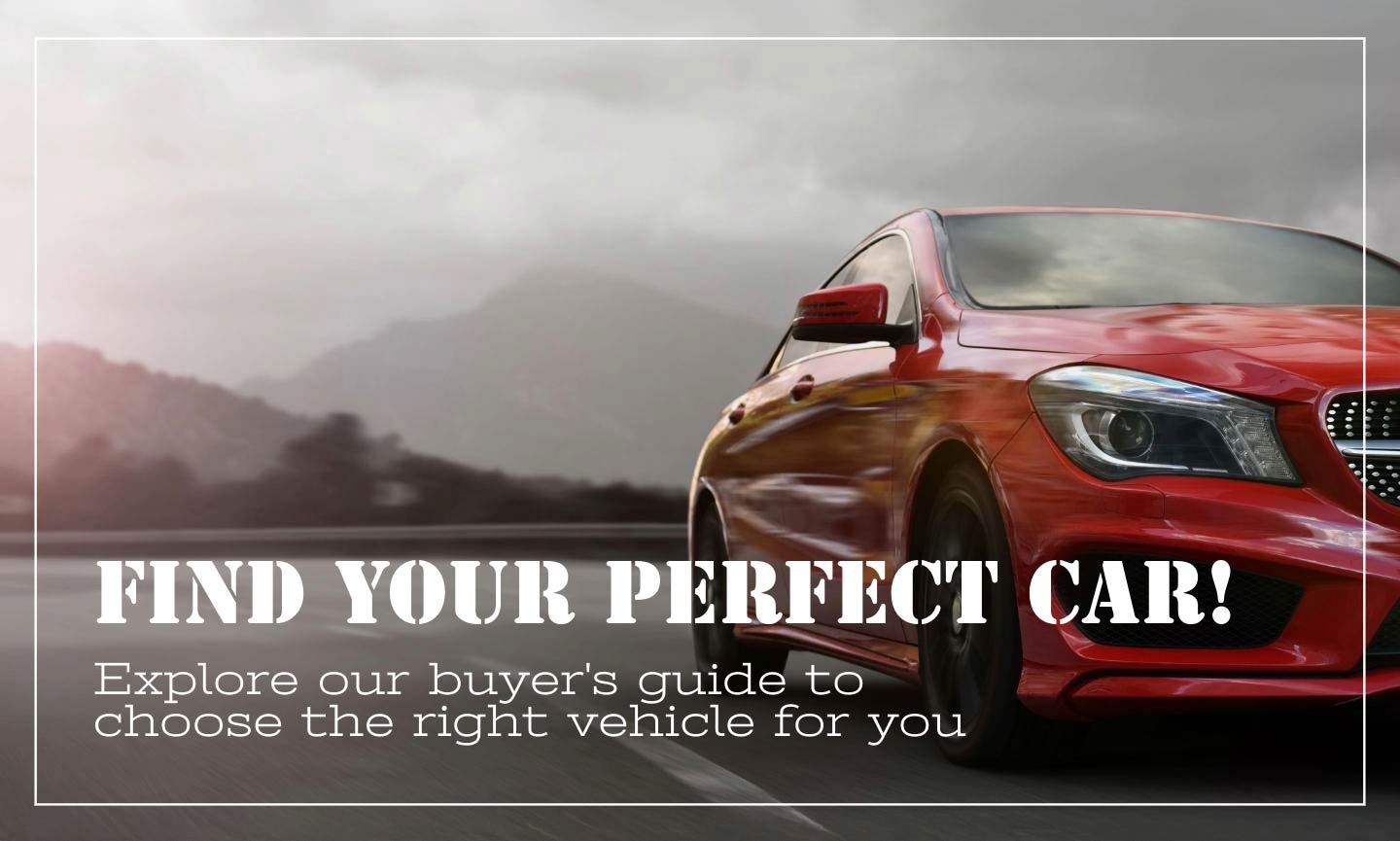 Banner showing text Find Your Perfect Car! with a description Explore our buyer's guide to choose the right vehicle for you.