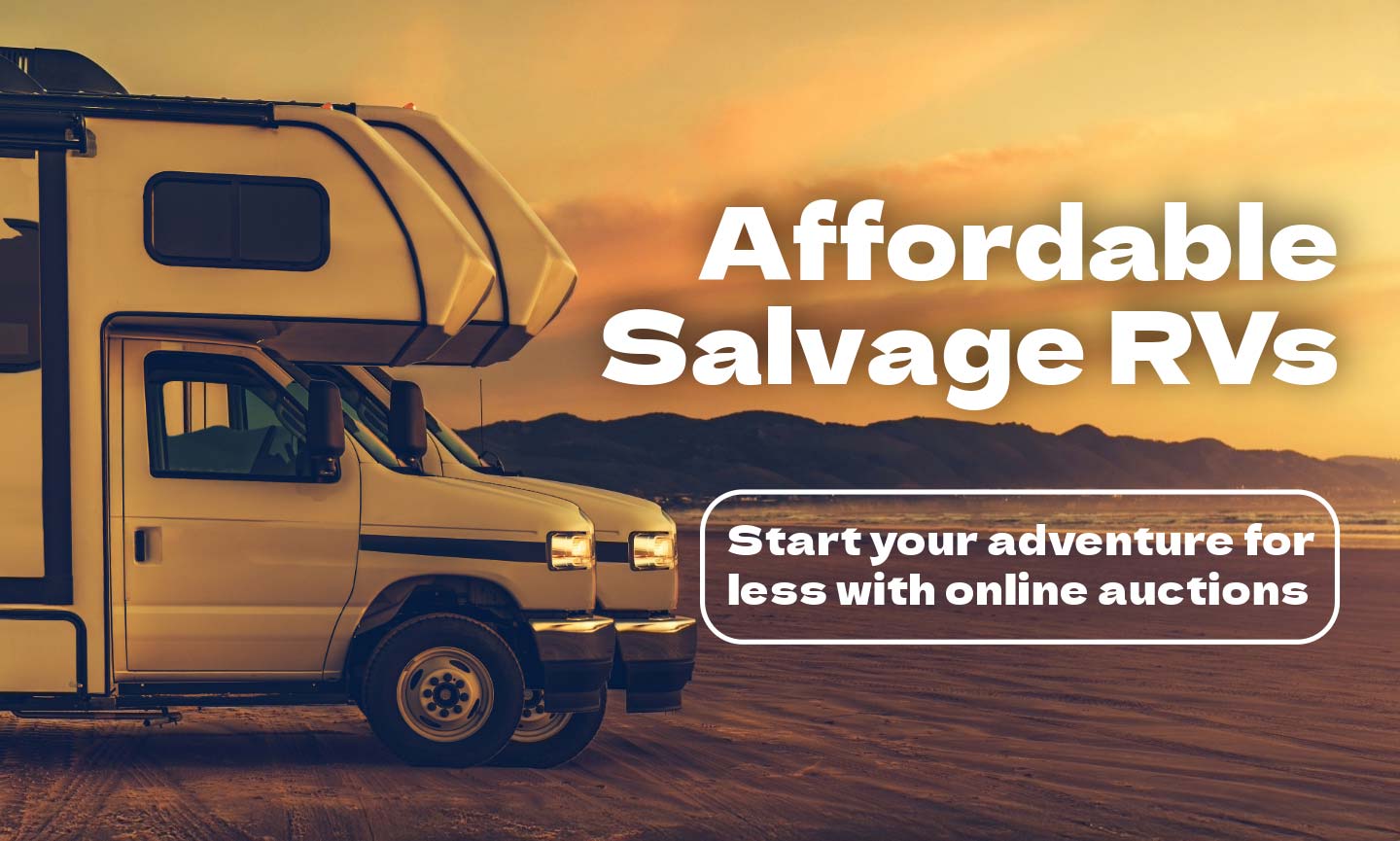 Salvage RVs at Auction – Own an RV for Less