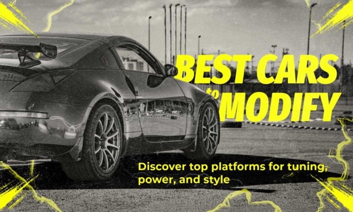 Best Cars to Modify – Discover top platforms for tuning, power, and style with sleek modified vehicles showcased in a dynamic banner layout.