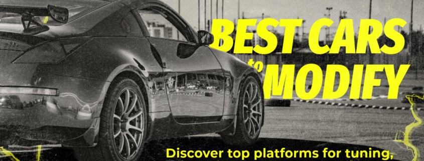 Best Cars to Modify – Discover top platforms for tuning, power, and style with sleek modified vehicles showcased in a dynamic banner layout.
