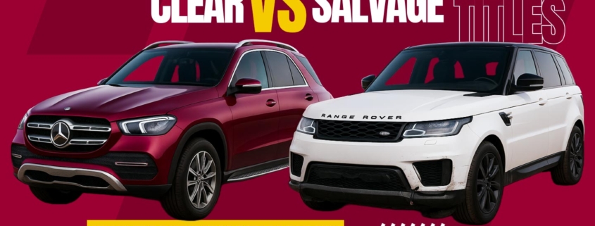 Banner with text 'Clear vs. Salvage Titles – Know the difference before you buy' over a background showing two cars, one clean and one damaged.