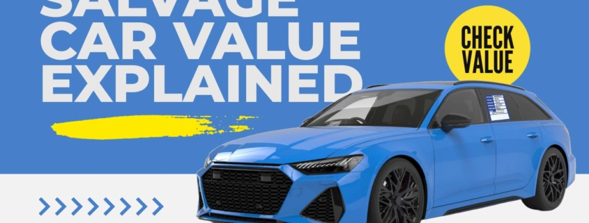 Website banner reading "Salvage Car Value Explained – Learn how to price a salvage title car accurately" with a background showing cars at an auction lot.
