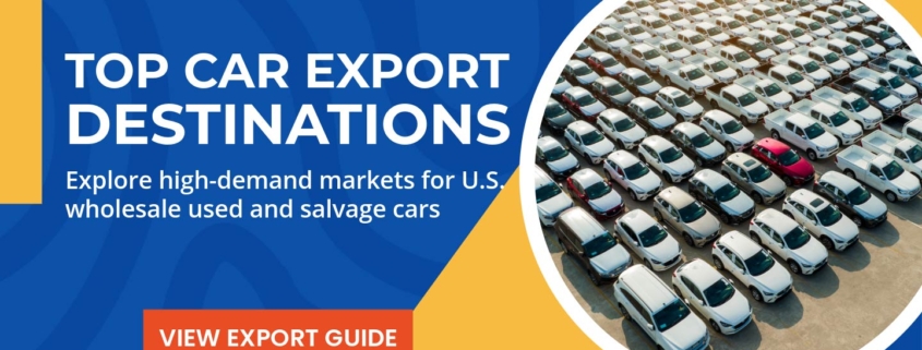 Banner reading "Top Car Export Destinations – Explore high-demand markets for U.S. wholesale used and salvage cars" with a button labeled "View Export Guide"