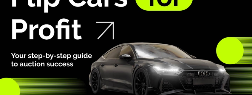 Banner reading: Flip Cars for Profit – Your step-by-step guide to auction success