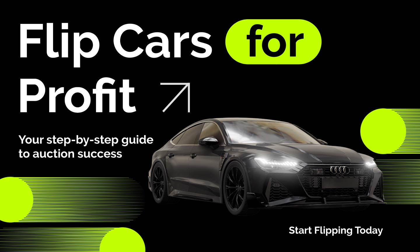 Banner reading: Flip Cars for Profit – Your step-by-step guide to auction success